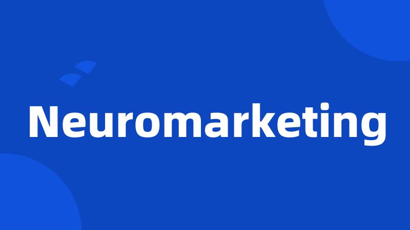 Neuromarketing