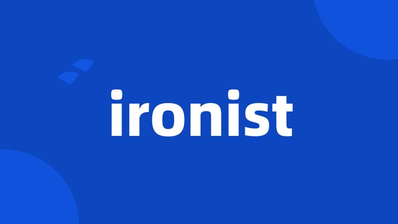 ironist