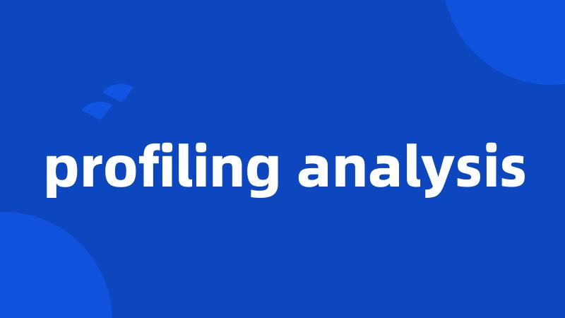 profiling analysis