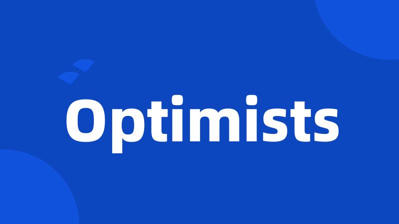 Optimists