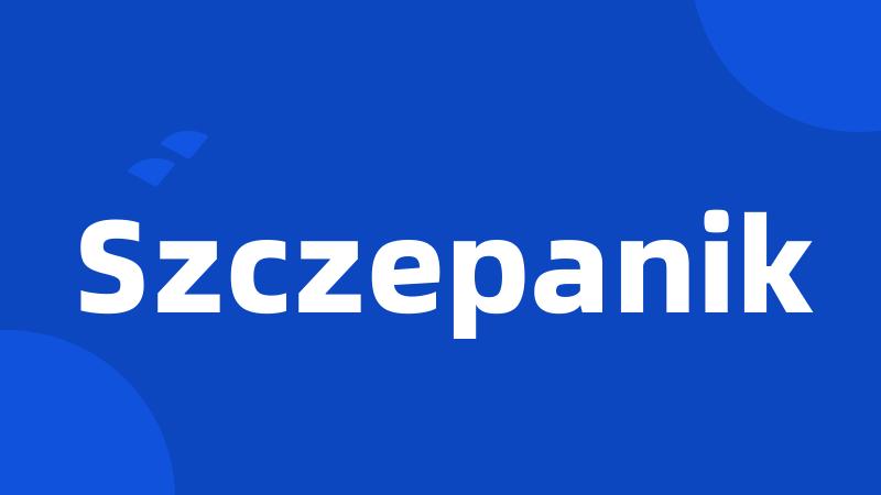 Szczepanik