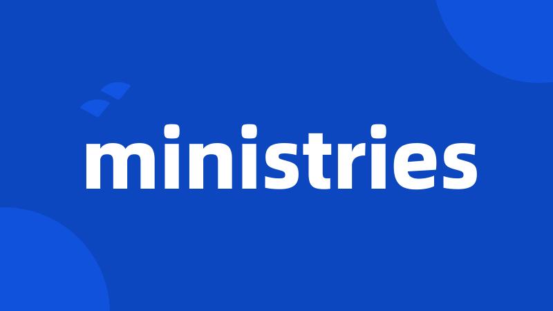 ministries