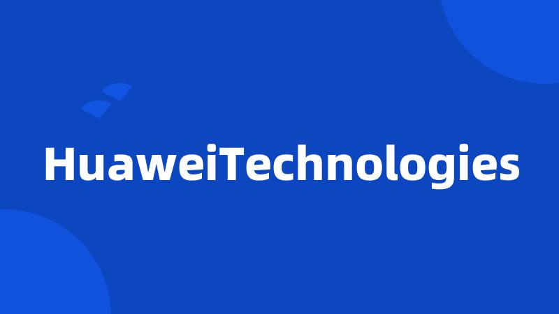 HuaweiTechnologies