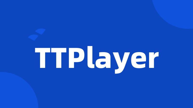 TTPlayer