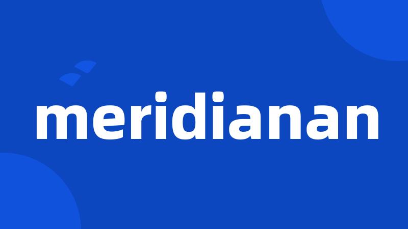 meridianan