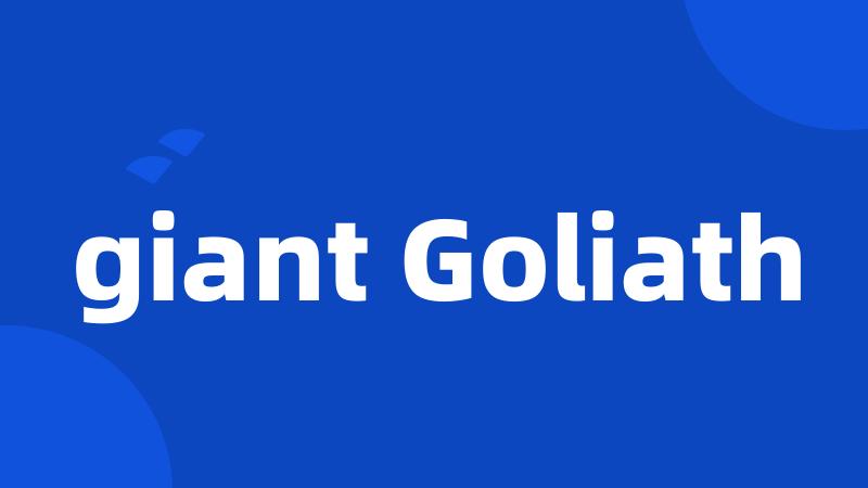 giant Goliath