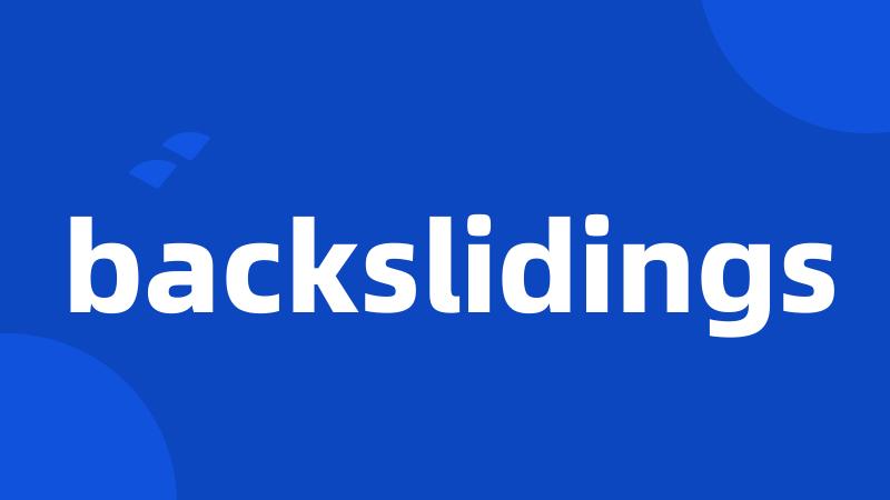 backslidings