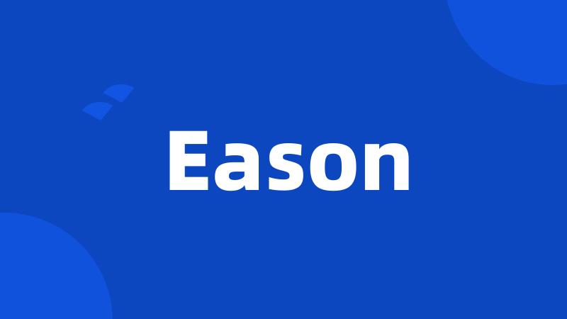 Eason