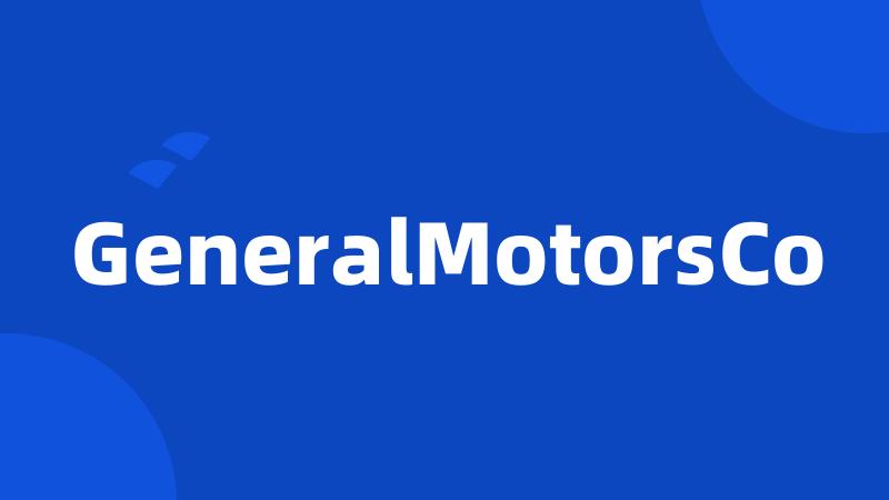 GeneralMotorsCo