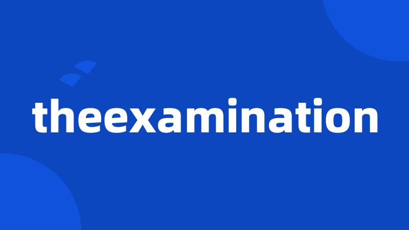 theexamination