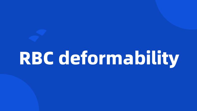 RBC deformability