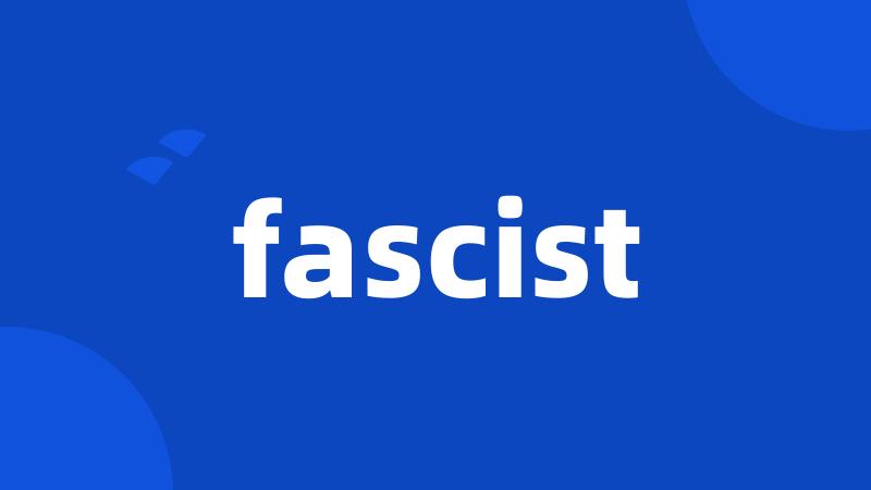 fascist