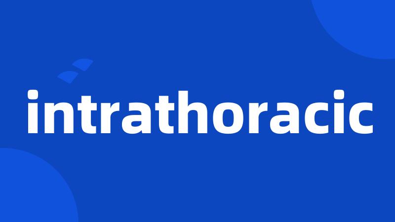 intrathoracic