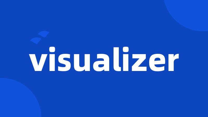 visualizer