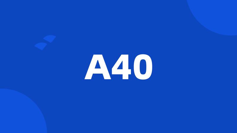 A40