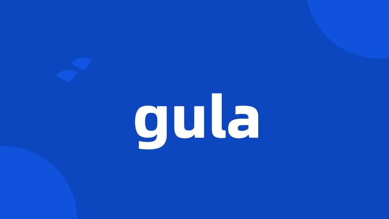 gula