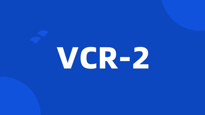 VCR-2