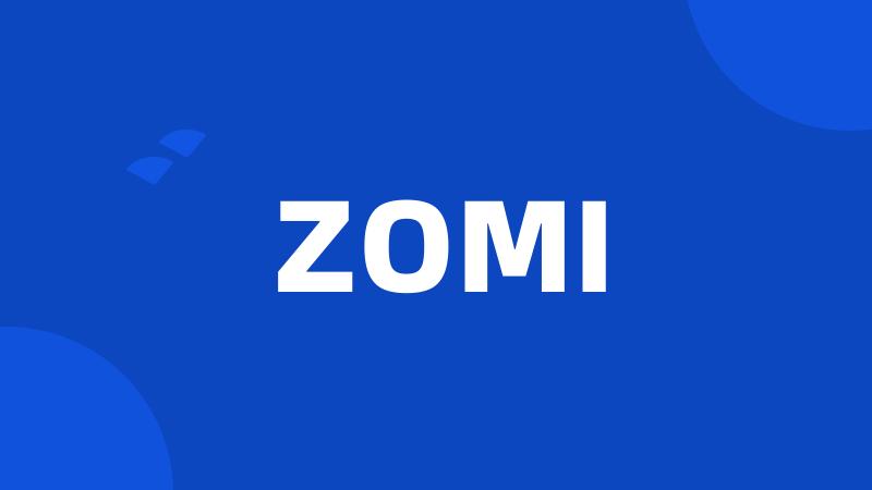 ZOMI