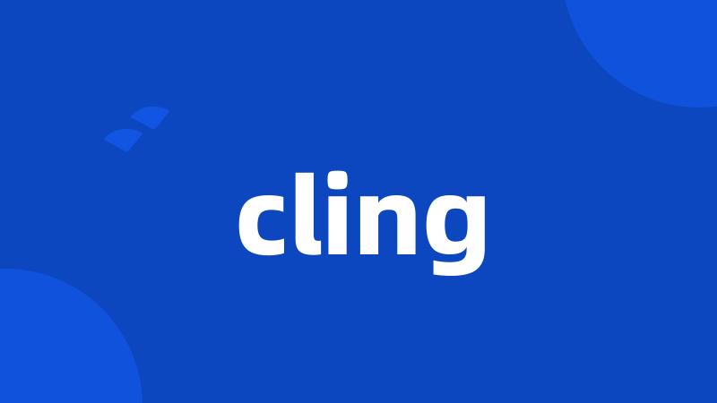 cling