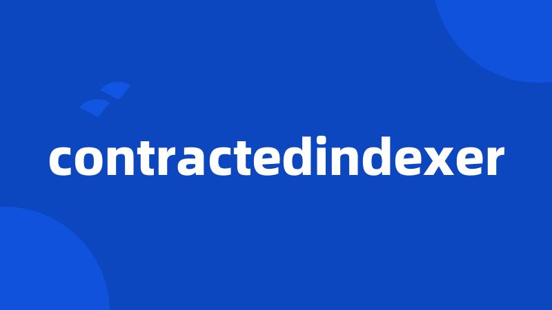 contractedindexer