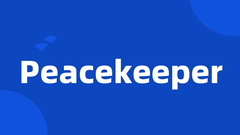 Peacekeeper