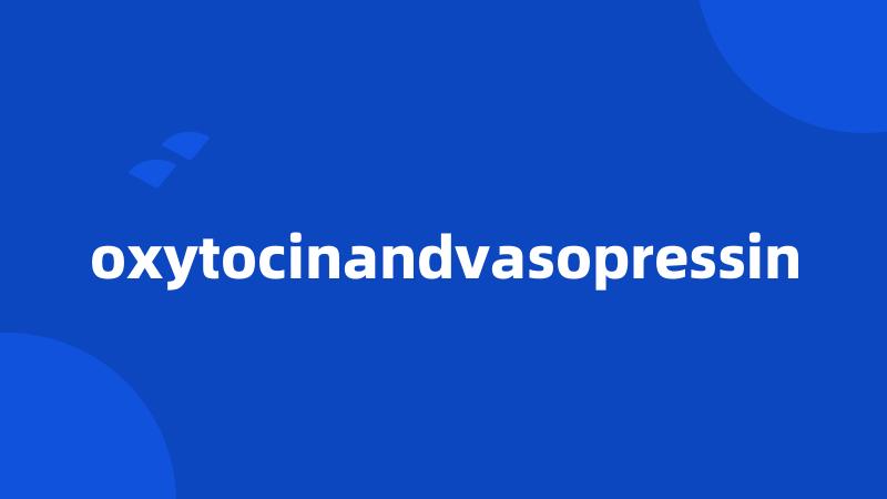 oxytocinandvasopressin