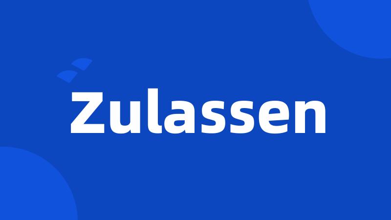 Zulassen