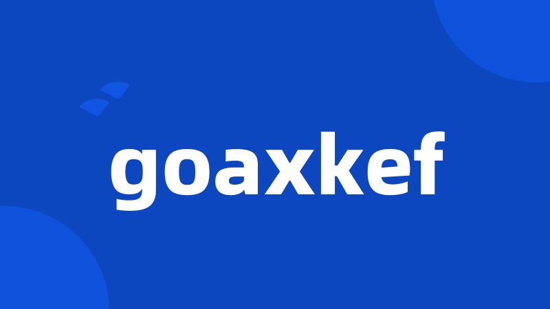 goaxkef