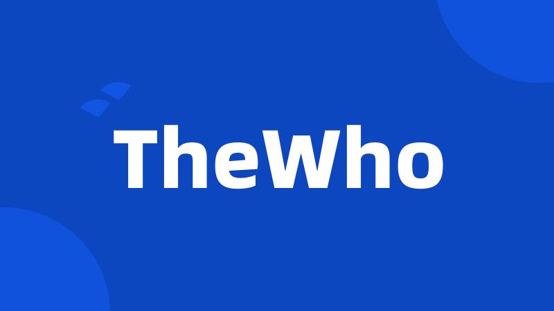 TheWho