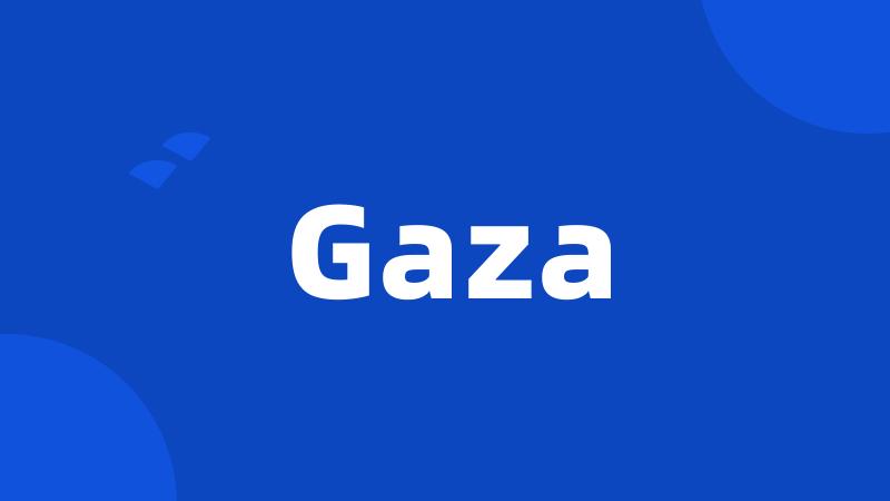 Gaza