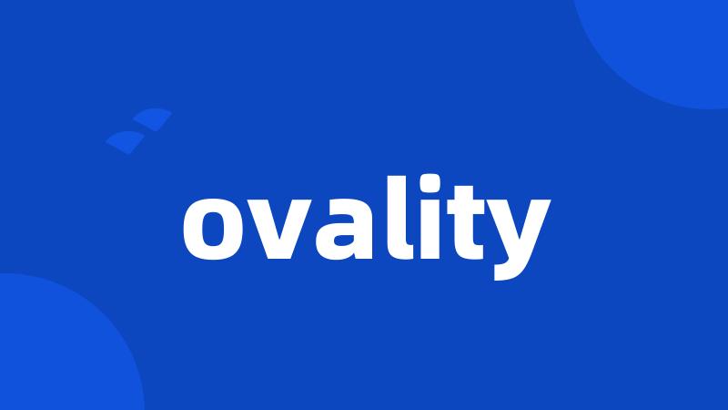 ovality