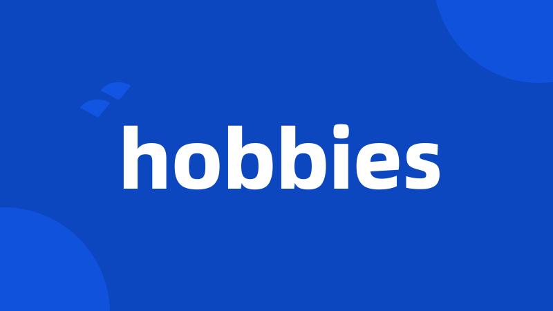 hobbies