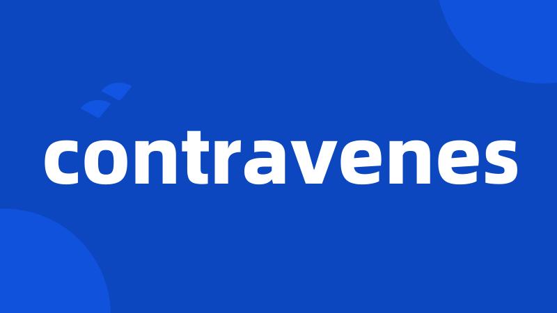 contravenes