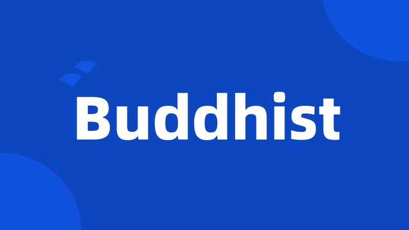 Buddhist