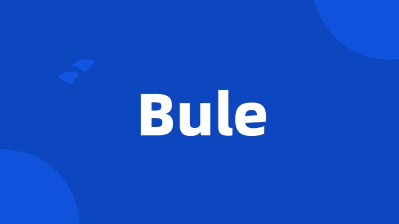 Bule