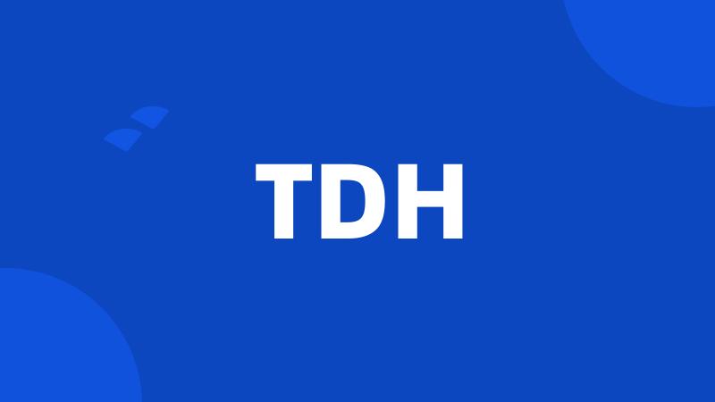 TDH