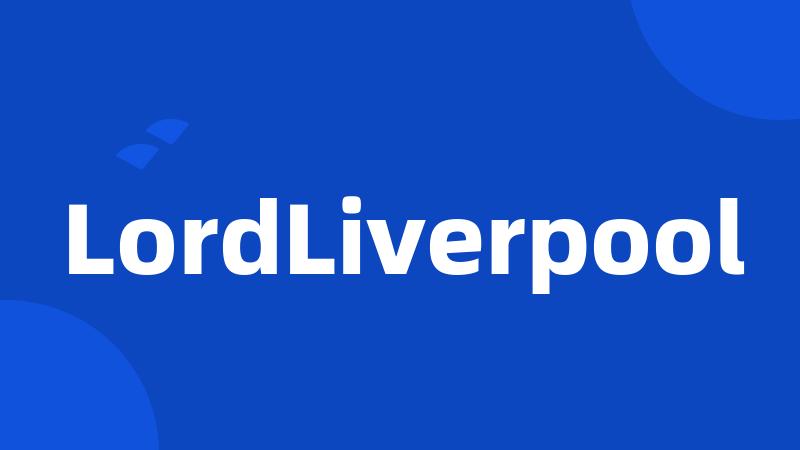 LordLiverpool