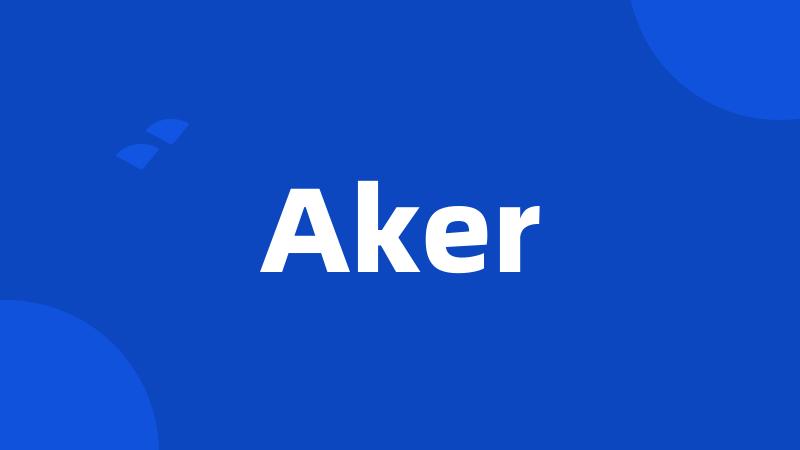 Aker