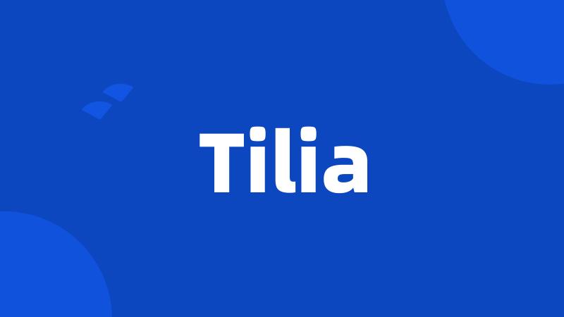 Tilia