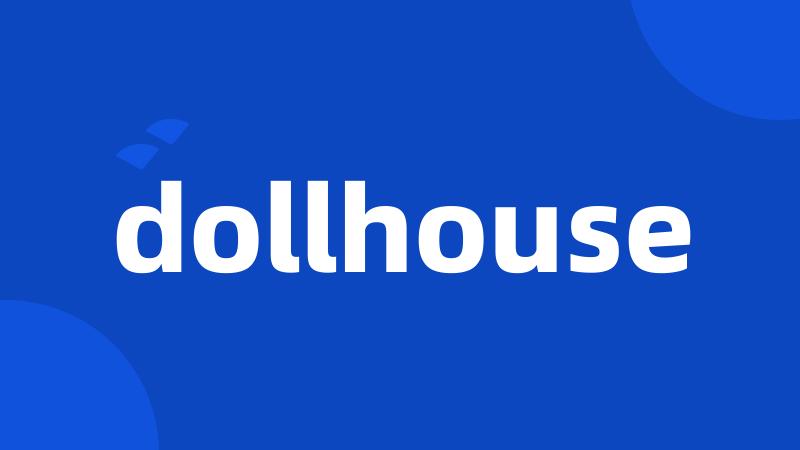 dollhouse