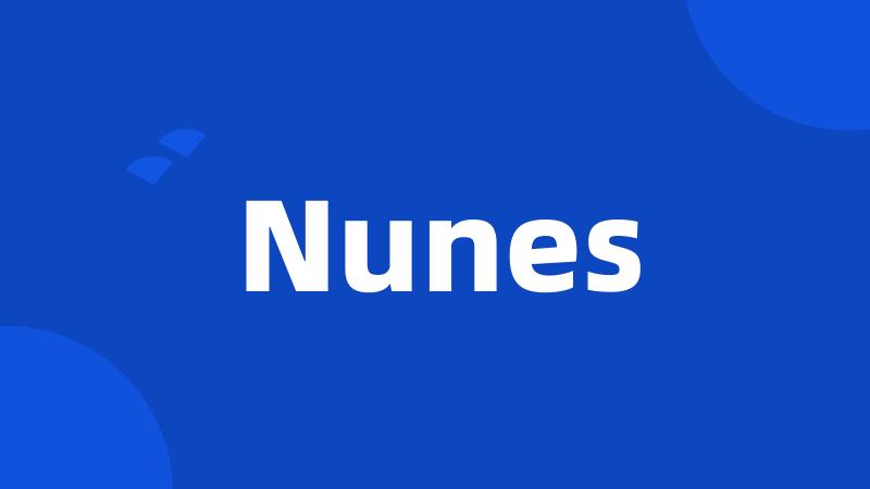 Nunes