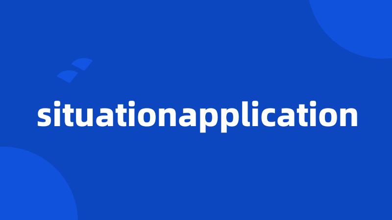 situationapplication