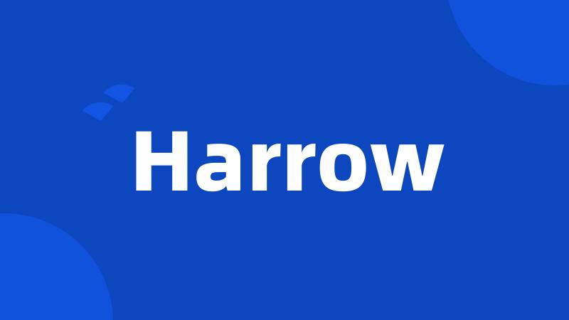 Harrow