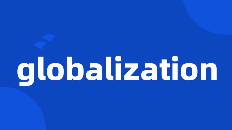 globalization