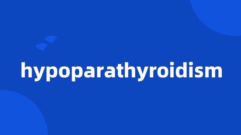 hypoparathyroidism