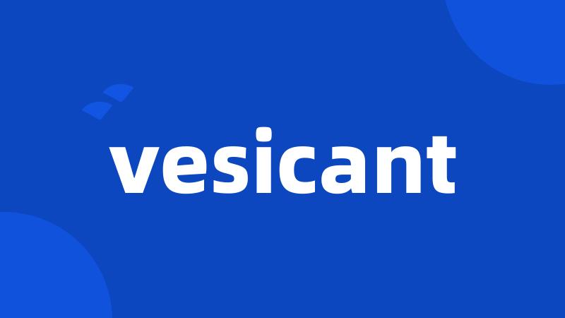 vesicant