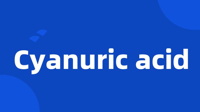 Cyanuric acid