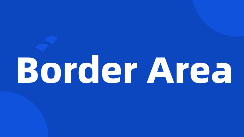 Border Area