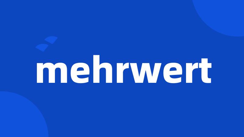 mehrwert