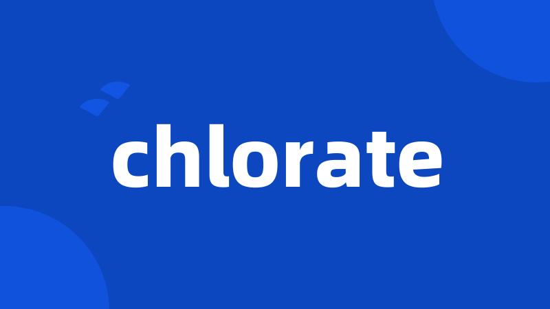 chlorate